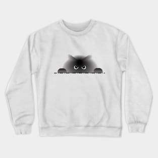 Big cat watching you Crewneck Sweatshirt